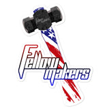 Fellow Makers Hammer sticker