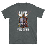 Love The Grind T-Shirt