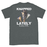 Knapped Lately T-Shirt